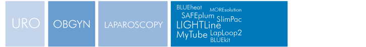 URO OBGYN Laparoscopy 
Safeplum 
LightLine
Moresolution
SlimPac
MyTube 
LapLoop2
Bluekit
Blueheat